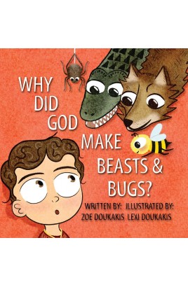 Why Did God Make Beasts & Bugs?